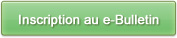 Inscription au e-Bulletin