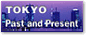 Tokyo Past and Present